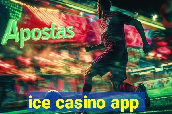 ice casino app